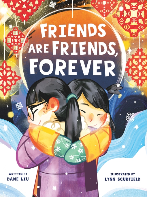 Title details for Friends Are Friends, Forever by Dane Liu - Wait list